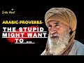 short but wise arabic proverbs, sayings and wisdoms | Quotes Desert