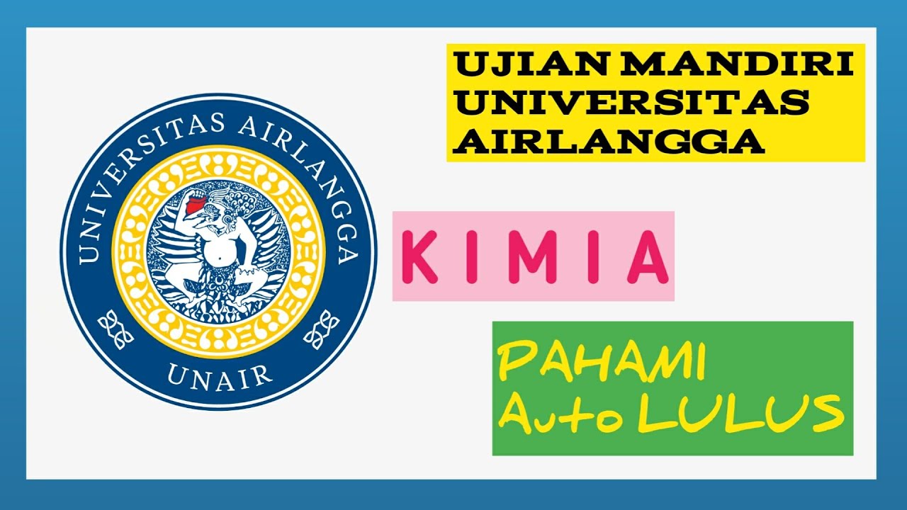 Ujian Mandiri KIMIA Unair 2022