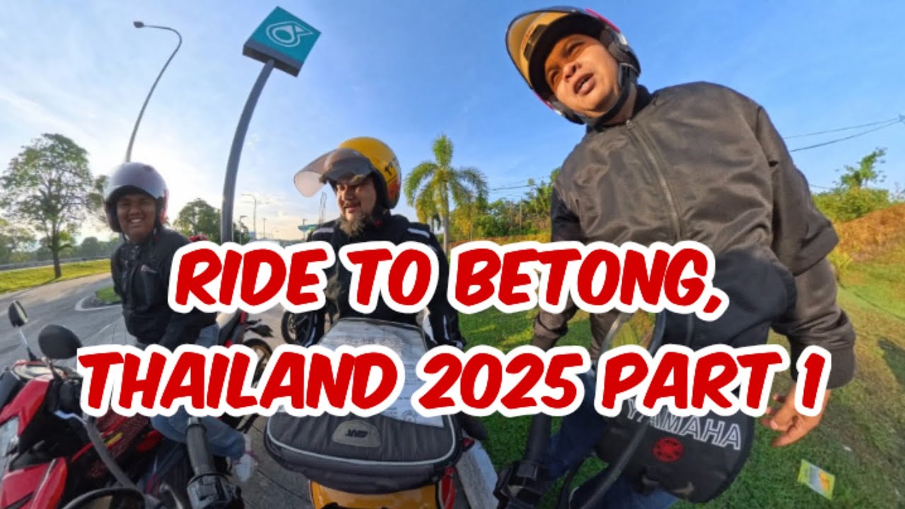 Ride To Betong, Thailand 2025 Part 1
