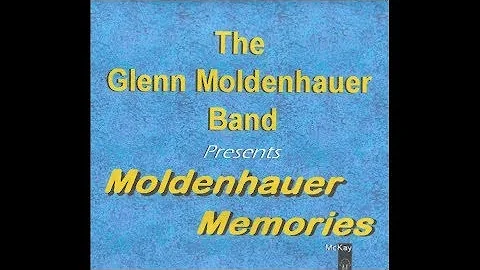 23 - "My Darling Ann" - The Glenn Moldenhauer Band