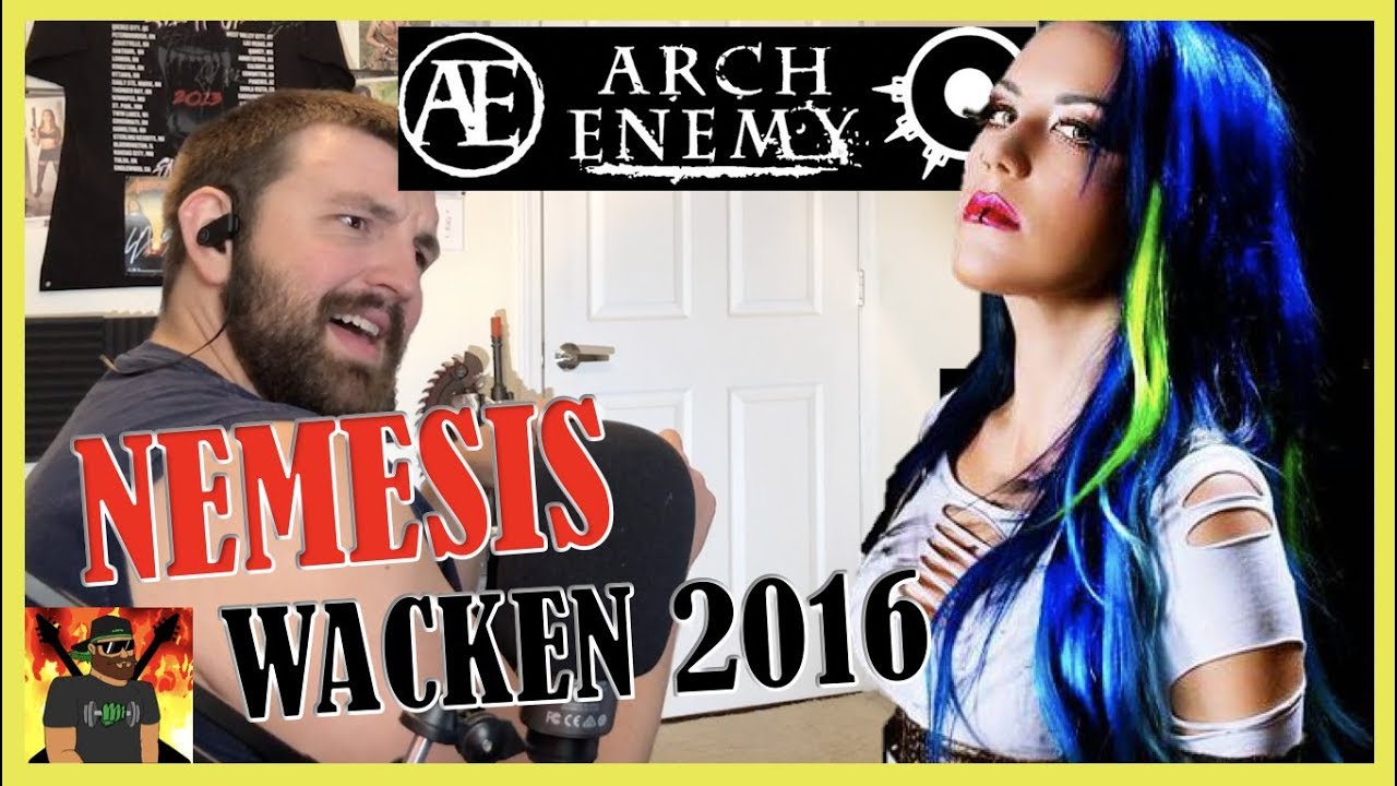 FIRST TIME HEARING!! | Arch Enemy - Nemesis (Live at Wacken 2016) | REACTION