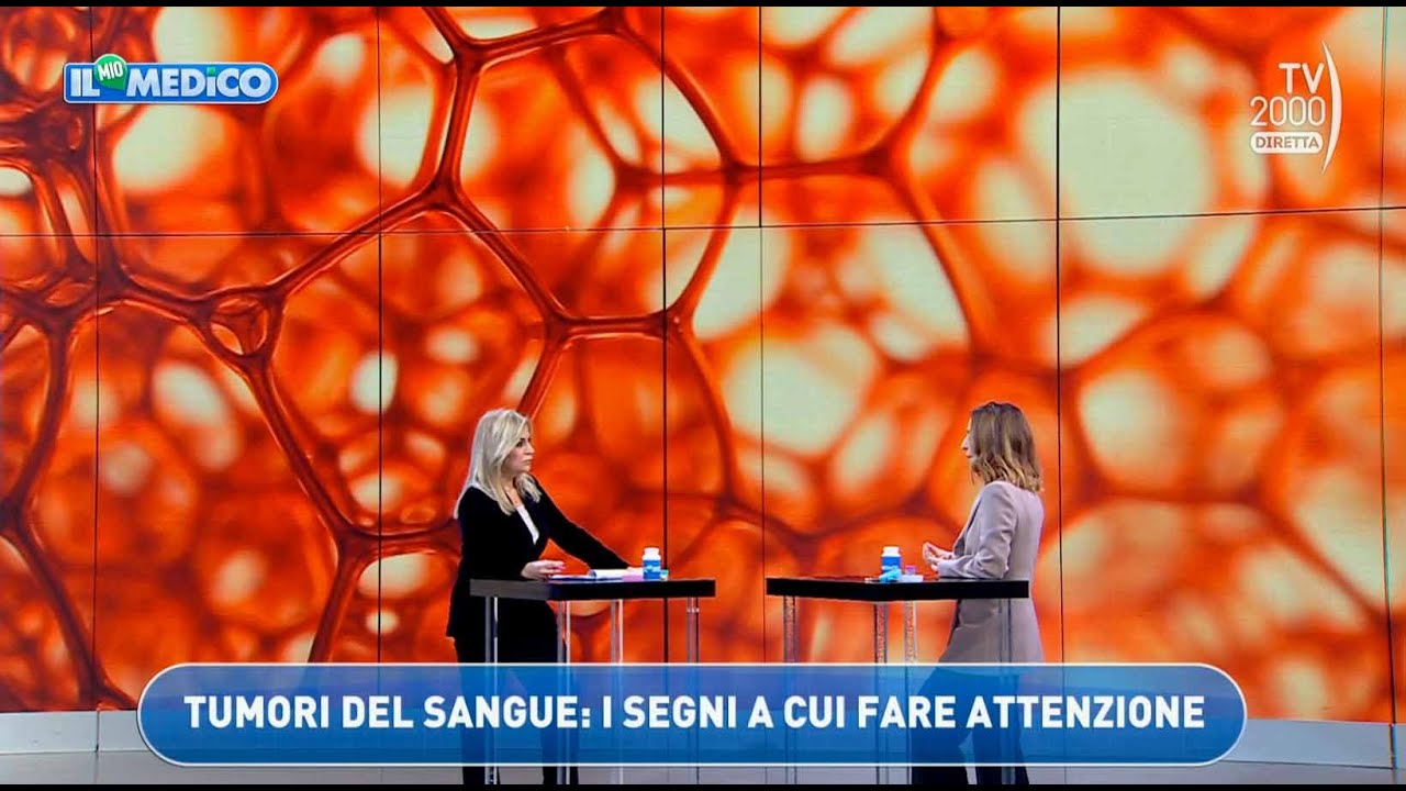 Il Mio Medico (Tv2000) - Nuove terapie all’avanguardia per combattere i tumori del sangue