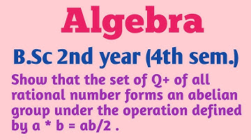 Show that the set of Q+ forms an abelian group under the operation defined by a * b = ab/2