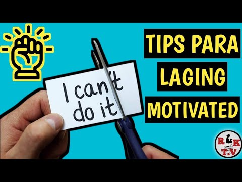 5 TIPS KUNG PAANO MAGING MOTIVATED ARAW-ARAW | PAANO MA-MOTIVATE AT MAY MARATING SA BUHAY