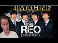 #IMAGINE  #ReoBrothers #reactionvideo  REO BROTHERS -IMAGINE (cover)  REACTION FIRST-TIME HEARING