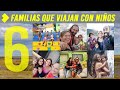 ¿Es posible VIVIR VIAJANDO con NIÑOS? 6 FAMILIAS VIAJERAS hablan de EDUCACIÓN, DIVERSIÓN e INTIMIDAD