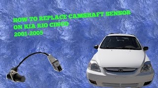 How to replace Camshaft position sensor kia rio 2001-2005 cinco