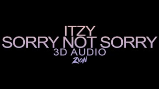 ITZY(있지) - Sorry Not Sorry (3D Audio Version)