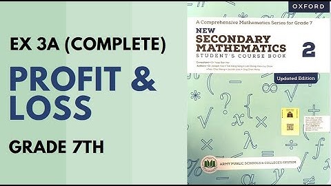 Class 7 Maths (APS) - Exercise 3A-Complete (Profit & Loss) | Oxford Mathematics | Danish Satti