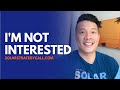 Solar Objection | I'm not interested