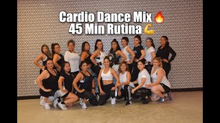 Cardio Dance Mix / Rutina de 45 Min.