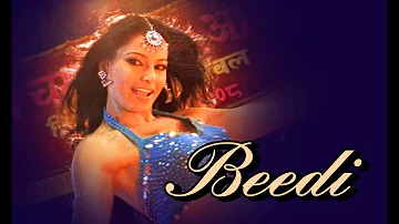 Beedi (Full Video Song) | Omkara | Ajay Devgn, Saif Ali Khan & Bipasha Basu | Sunidhi Chauhan