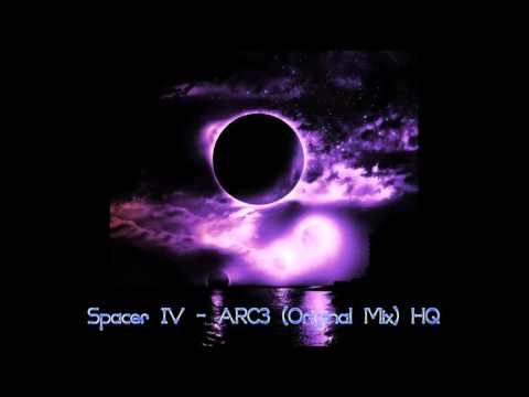 Spacer IV - ARC3 (Original Mix) HQ Remastered