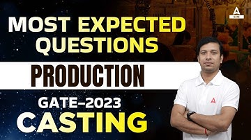 GATE 2023 | GATE Production Engineering | Casting | By Gaurav Sir