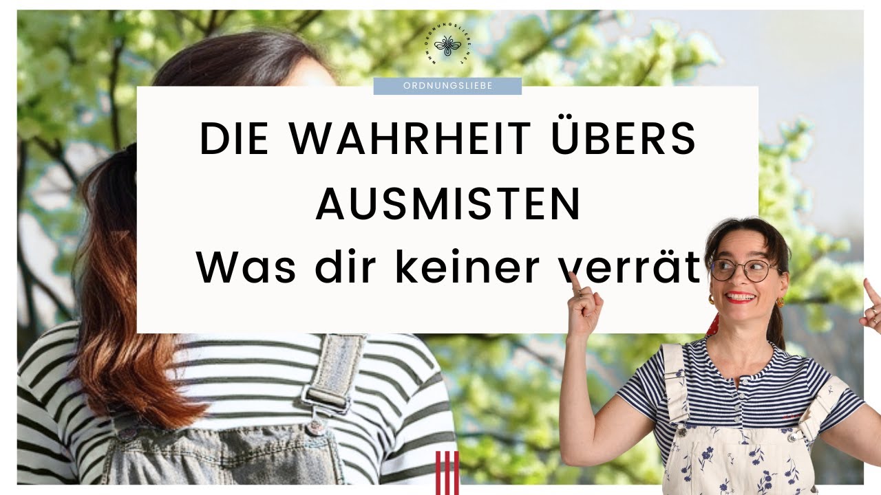 Die harten Wahrheiten, die dir niemand über das Ausmisten wirklich sagt hat!