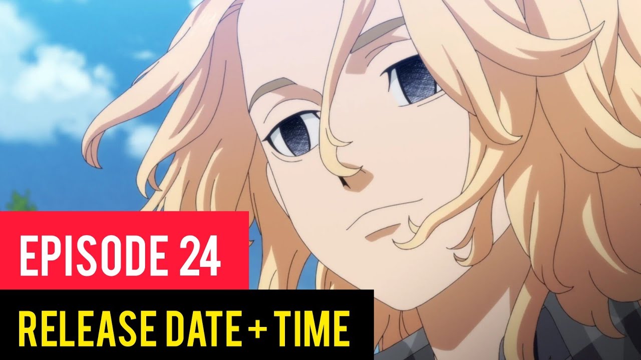 Tokyo Revengers Episode 24 Release Date