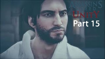 Assassins Creed Unity Walkthrough Part 15 (Xbox One)