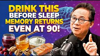 What You Eat Before Bed Can Repair Your Brain—These 5 Foods Boost Memory Overnight | Dr. William Li