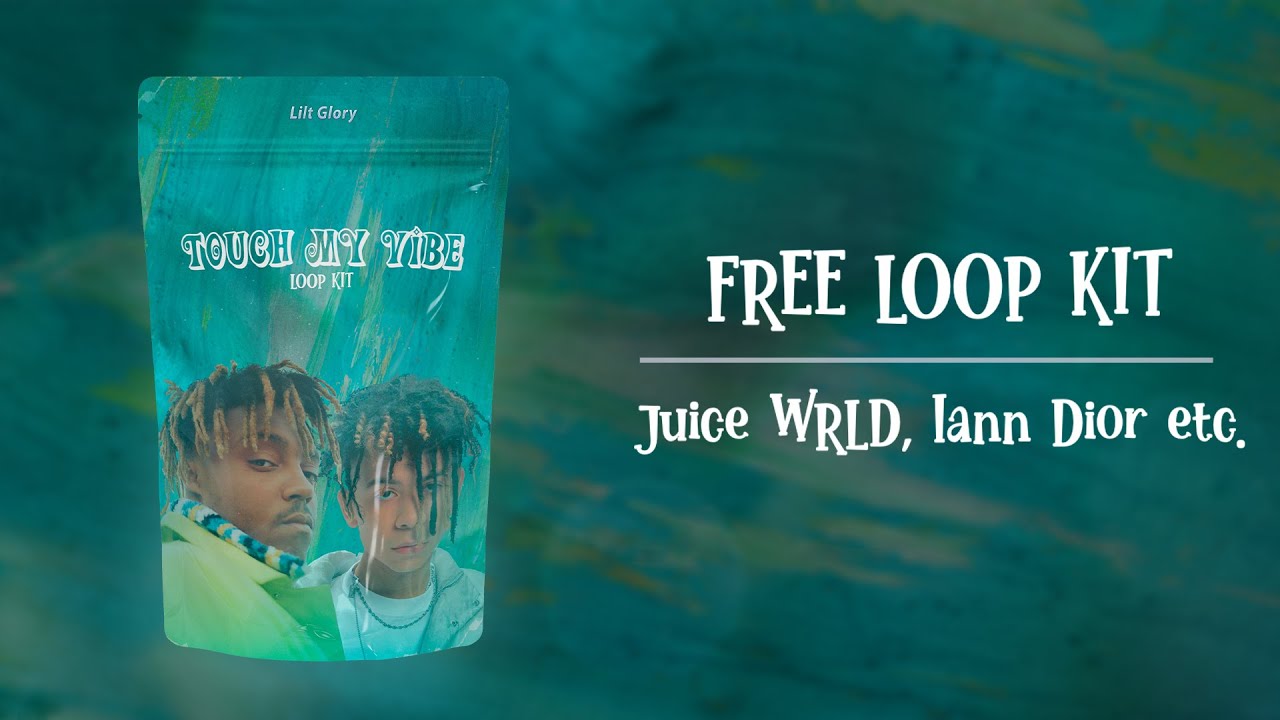 Juice WRLD Loop Kit "Touch my Vibe" Free Loop Kit YouTube