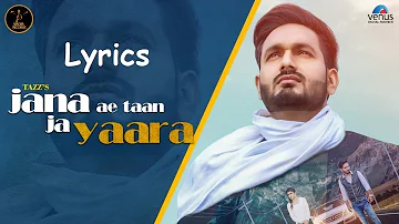 Jana Ae Tan Ja Yaara Lyrics – Tazz