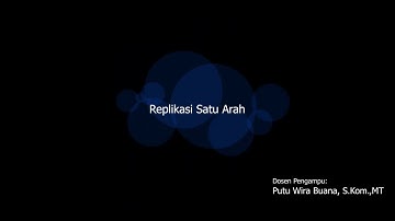 Tutorial Membuat Replikasi Satu Arah
