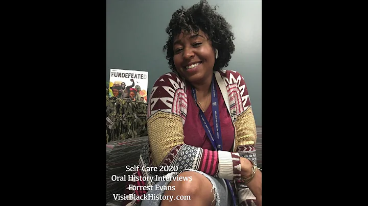2020 Self-Care, VisitBlackHistor...  Oral History ...