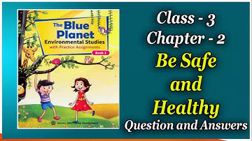 BE SAFE || EVS || CLASS - 3 || CHAPTER - 2 || QUESTIONS AND ANSWERS