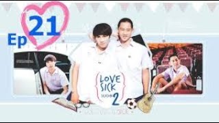 Love Sick Season 2 Episode 21 | Thai BL Drama | English Subtitles | Full Episode
