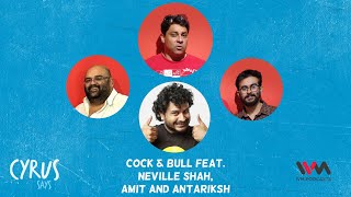 Parsi New Year | Cyrus Says Ep. 653: Cock & Bull feat. Neville Shah, Amit and Antariksh