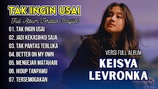 TAK INGIN USAI - JADI KEKASIHKU SAJA | KEISYA LEVRONKA | FULL ALBUM TERATAS PLAYLIST