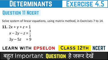 determinants class 12 exercise 4.5 question 11 | determinants class 12 ex 4.5 question 11 |