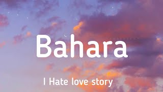 Bahara (Lyrics) - Shreya Ghoshal and Sona Mohapatra Resimi