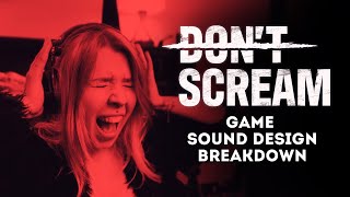 Dont Scream Game - Sound Design Breakdown