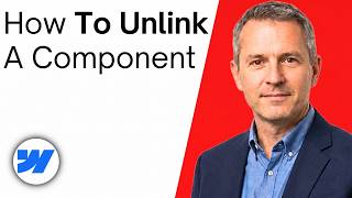 How To Unlink A Component In Webflow