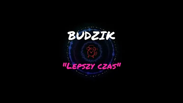 BUDZIK "Lepszy Czas" (Official Audio)