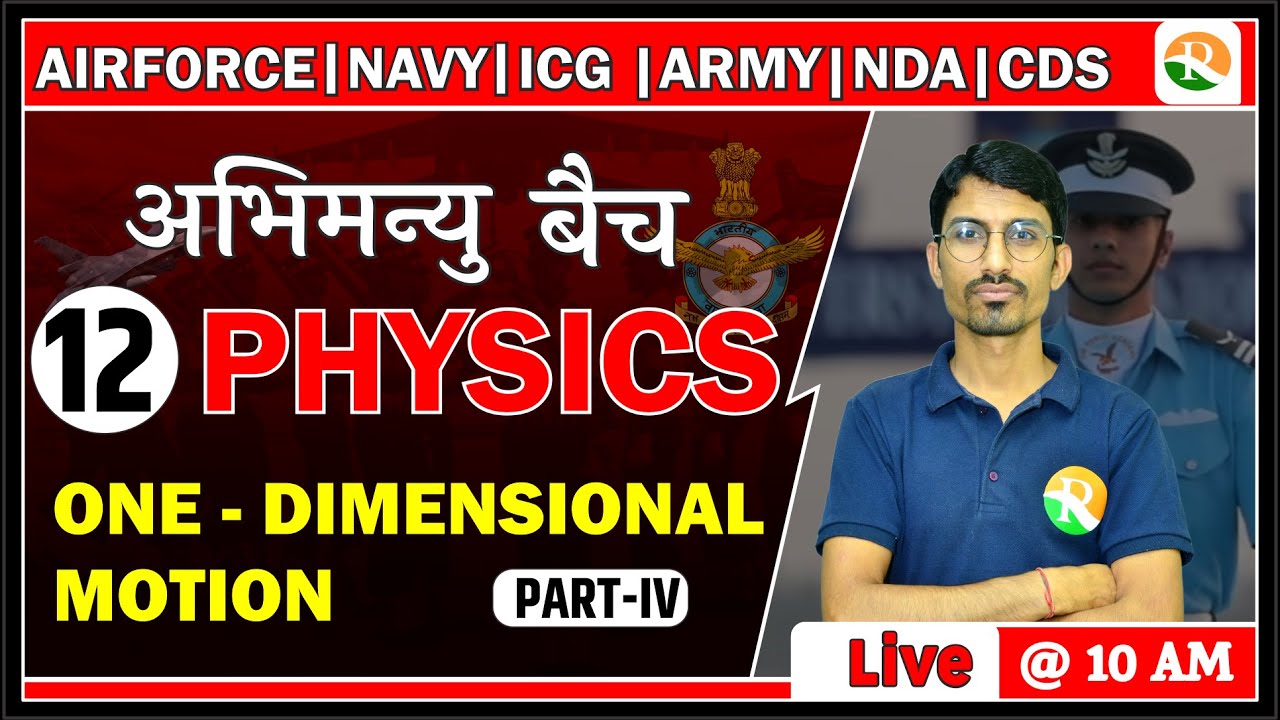 One Dimensional Motion | Airforce Physics | NDA Physics | Airforce Complete Physics Course |Airforce