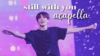 Jungkook - Still With You (Acapella) Resimi