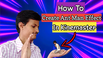How To Create Ant-man Effect In kinemaster in telugu || Kinemaster || video editing tutorials ||
