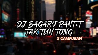 DJ BAGARO PANTA TAK TUN TONG X CAMPURAN OLD | dkarmx