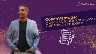 How to Create Your Own Contract Template in CoachVantage (Best Life Coaching Platform)