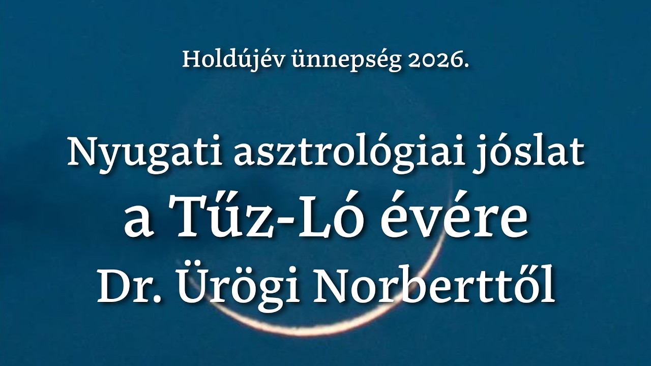 Holdújév ünnepség 2026: Nyugati asztrológiai jóslat Dr. Ürögi Norberttől