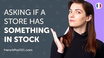 Learn How to Ask if a Store Has Something in Stock in French | Can Do #16