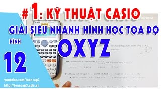 Luyện thi ĐH|Kỹ thuật CASIO-VINACAL giải siêu nhanh hình OXYZ 😀 |TOÁN CẤP 3