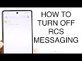 How To Disable RCS Messaging On Android! (2023)