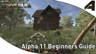 7 Days to Die Alpha 11 Beginners Guide - Day 1