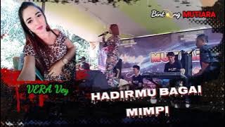 HADIRMU BAGAI MIMPI ~ Cover VERA Vey // New BINTANG MUTIARA