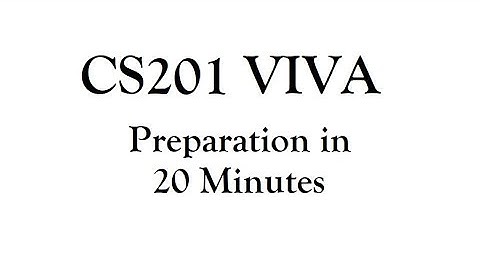 CS201 VIVA Preparation