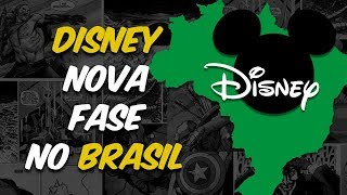 A Nova Fase da Disney no Brasil A Nova Fase da Disney no Brasil