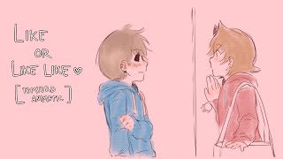 [Like or Like Like] || Tomtord animatic Resimi