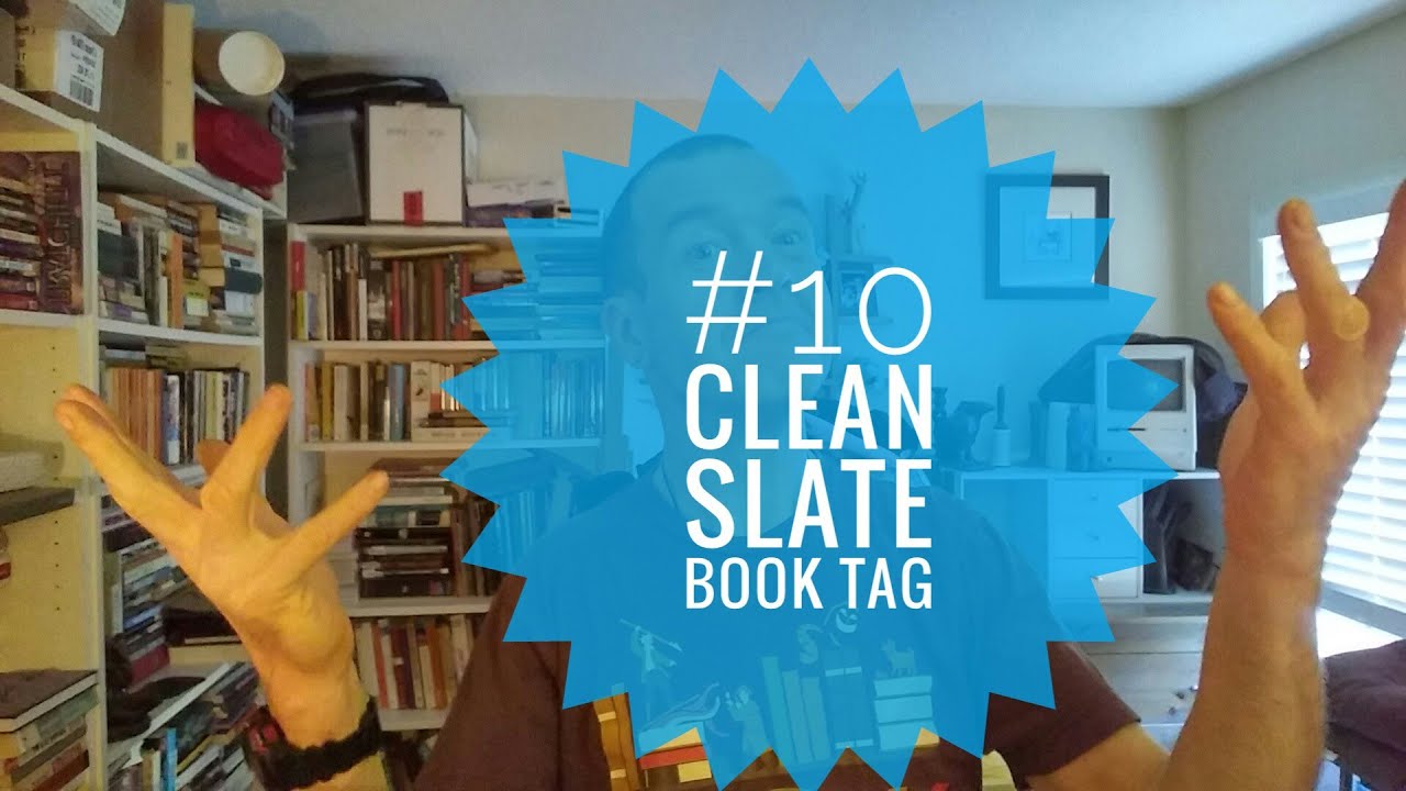 # 10 Clean Slate Book tag